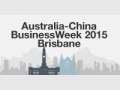 Australia-China BusinessWeek 2015 Brisbane