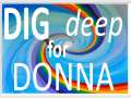 Dig Deep for Donna