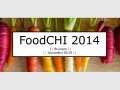 FoodCHI 2014: Workshop + Symposium + Farm Tour 18 – 20 September 2014