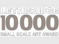 The Lethbridge 10000 Small Scale Art Award